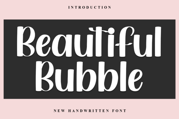 Beautiful Bubble: A Warm Script Font for Editorial Design