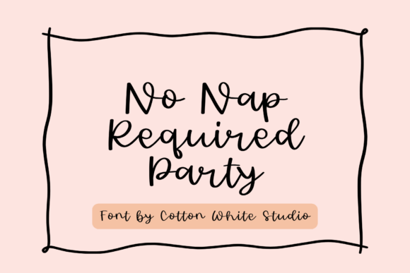 No Naps Required Party: A Handwritten Script Font for Editors