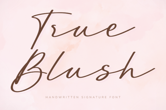 True Blush: The Elegant Script Font for Campaigns