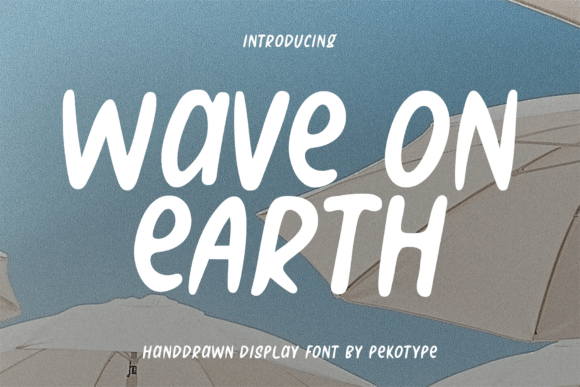 Wave on Earth: A Handwritten Display Font for Editors